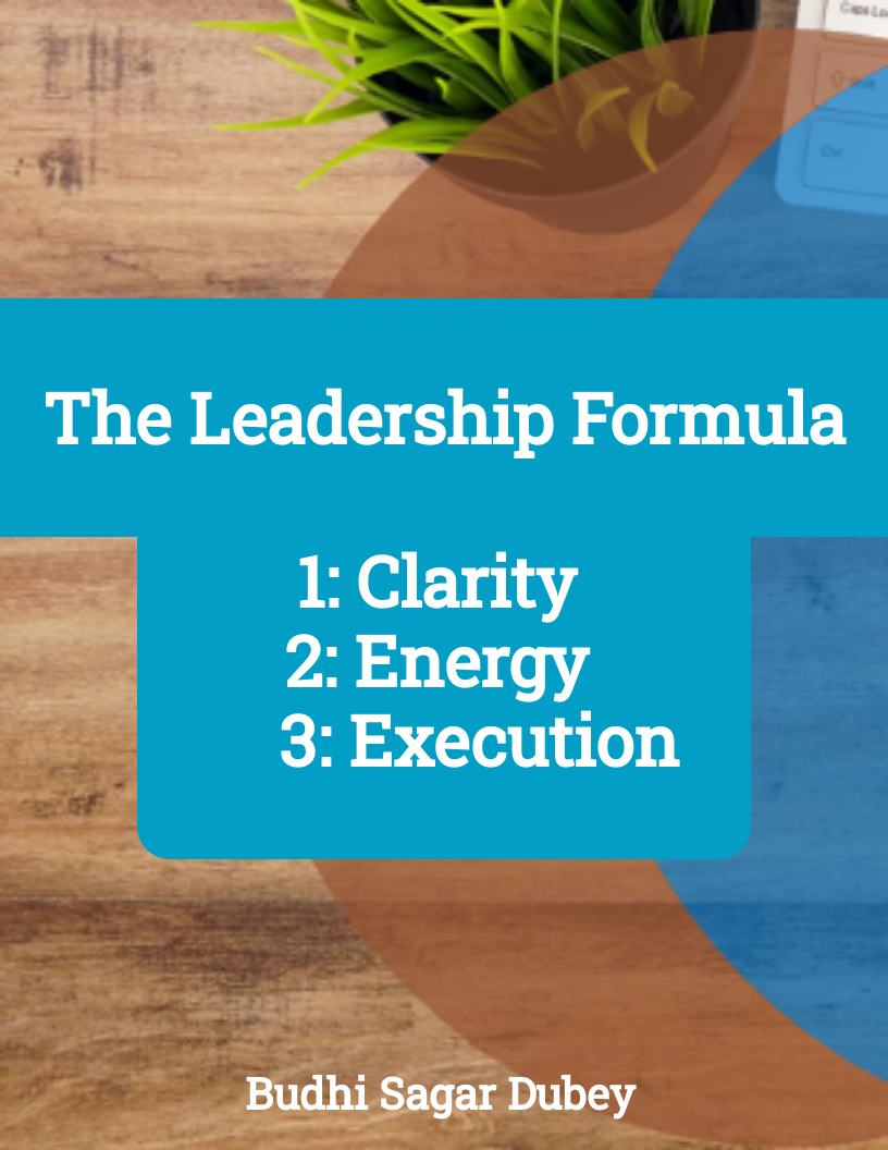 The Leadership Formula: Balancing Clarity, Energy, and Execution