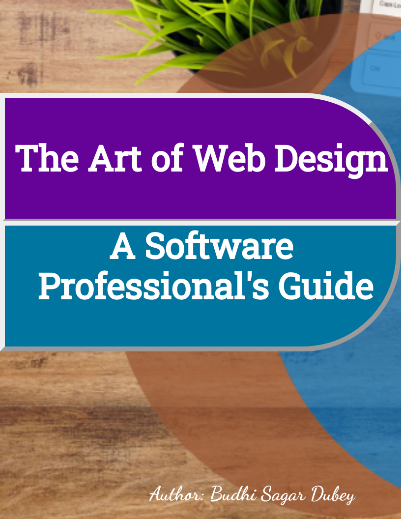 The Art of Web Design: A Software Professional's Guide