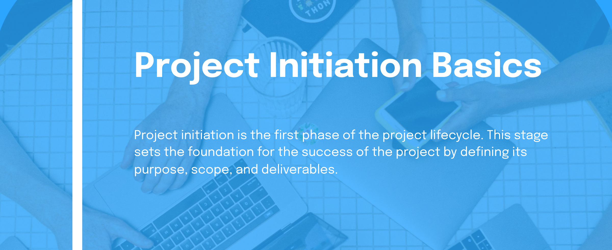 Project Initiation Basics