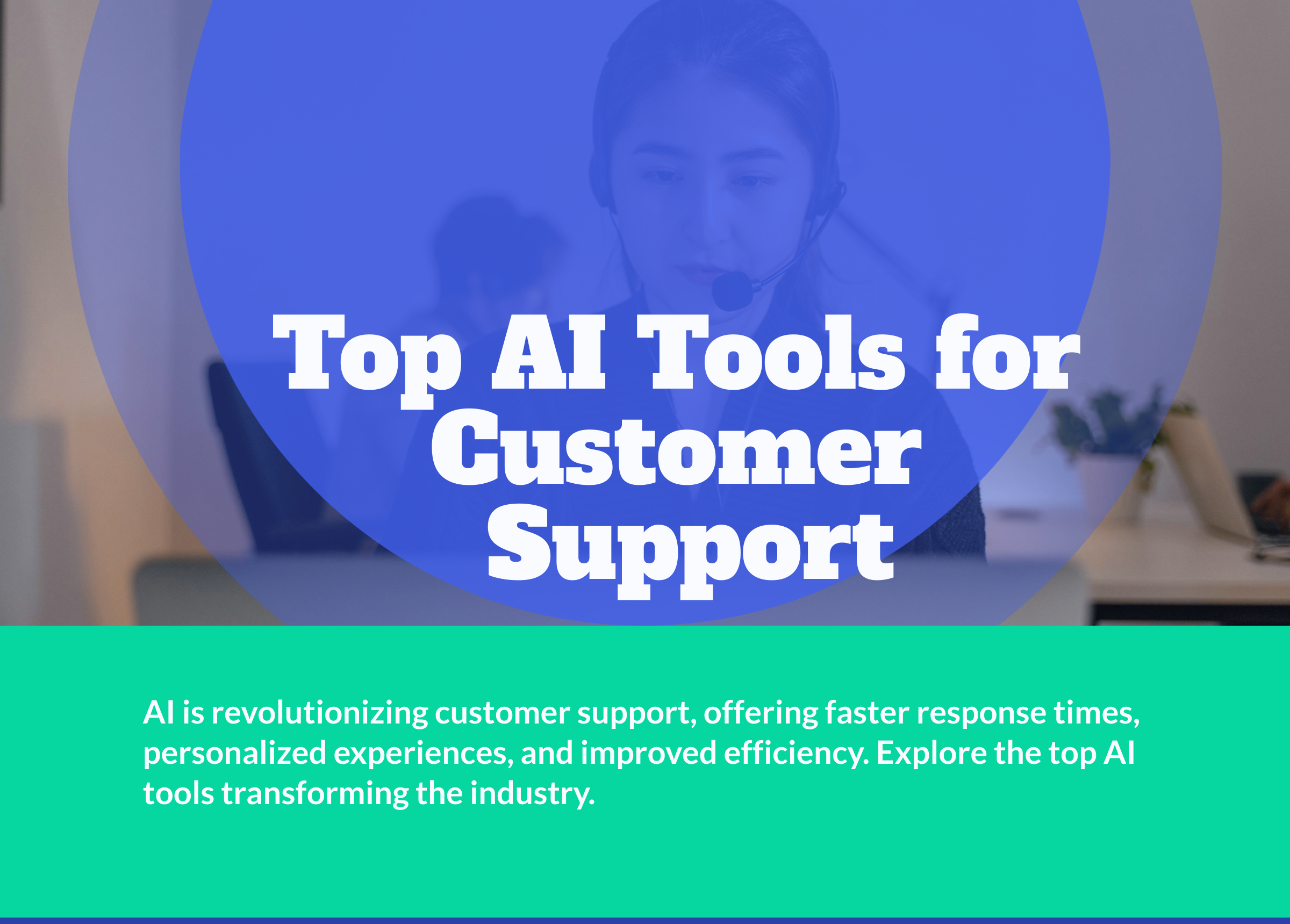 Top AI Tools for Customer Support