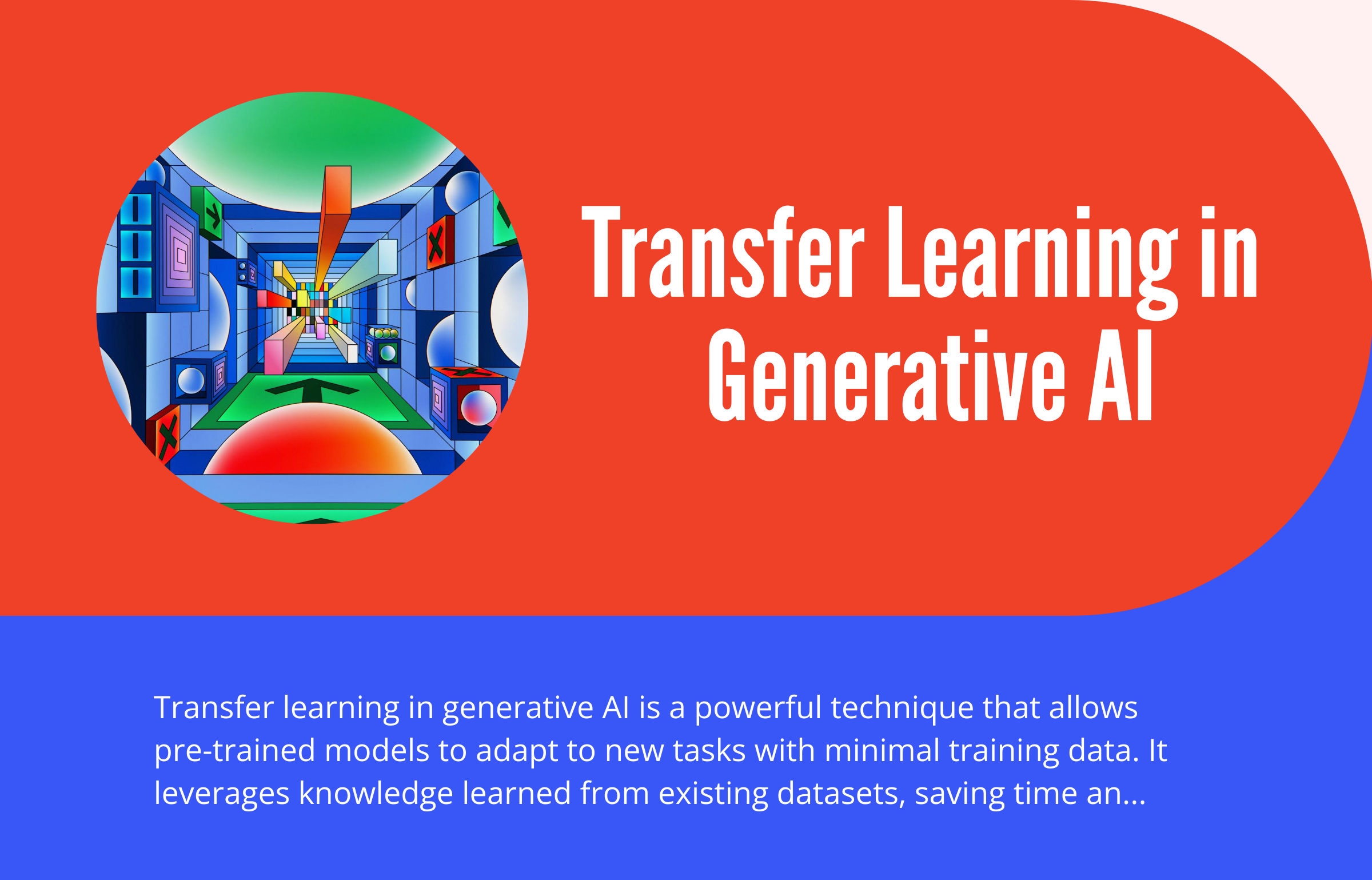 Transfer Learning in Generative AI