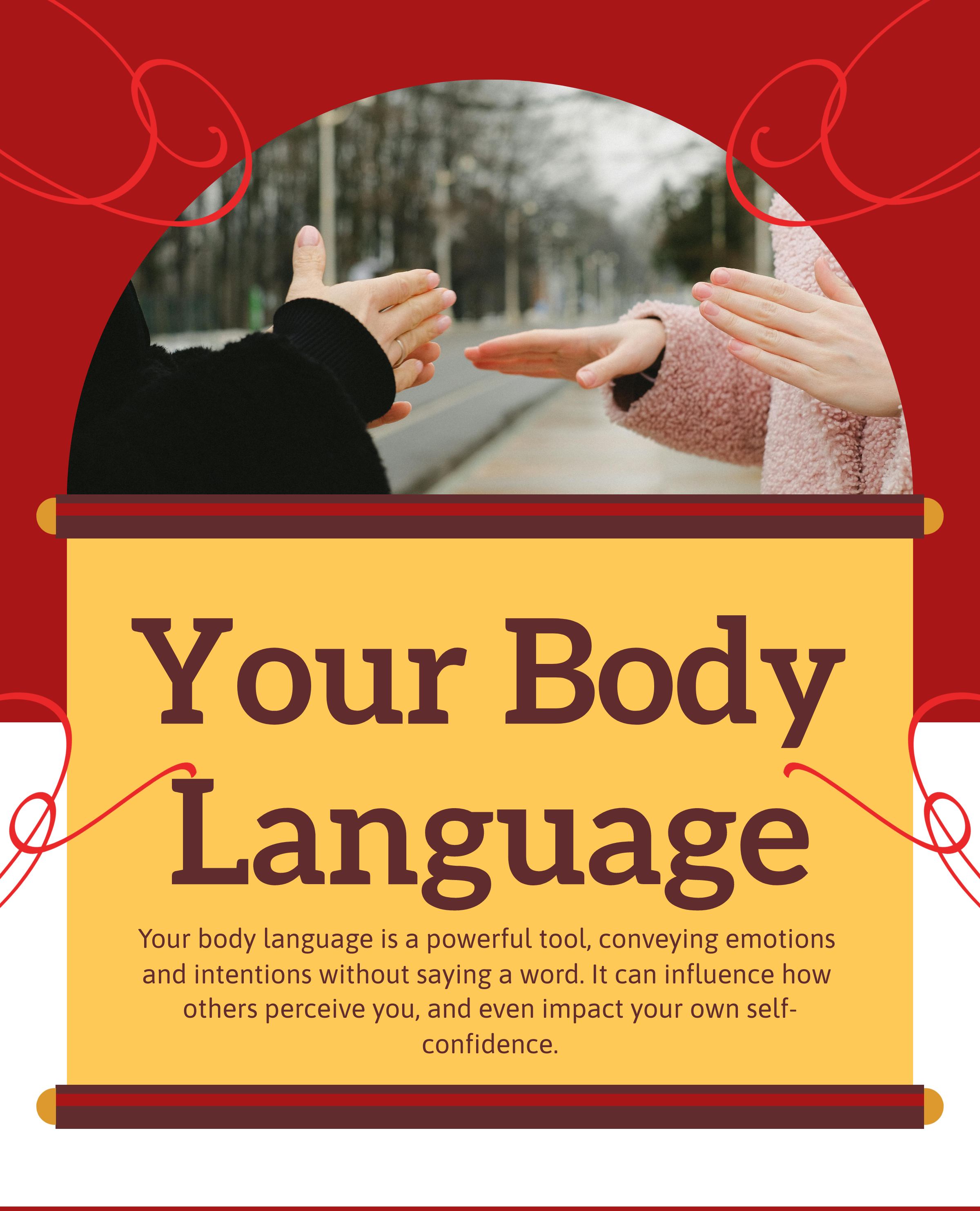 Your body language