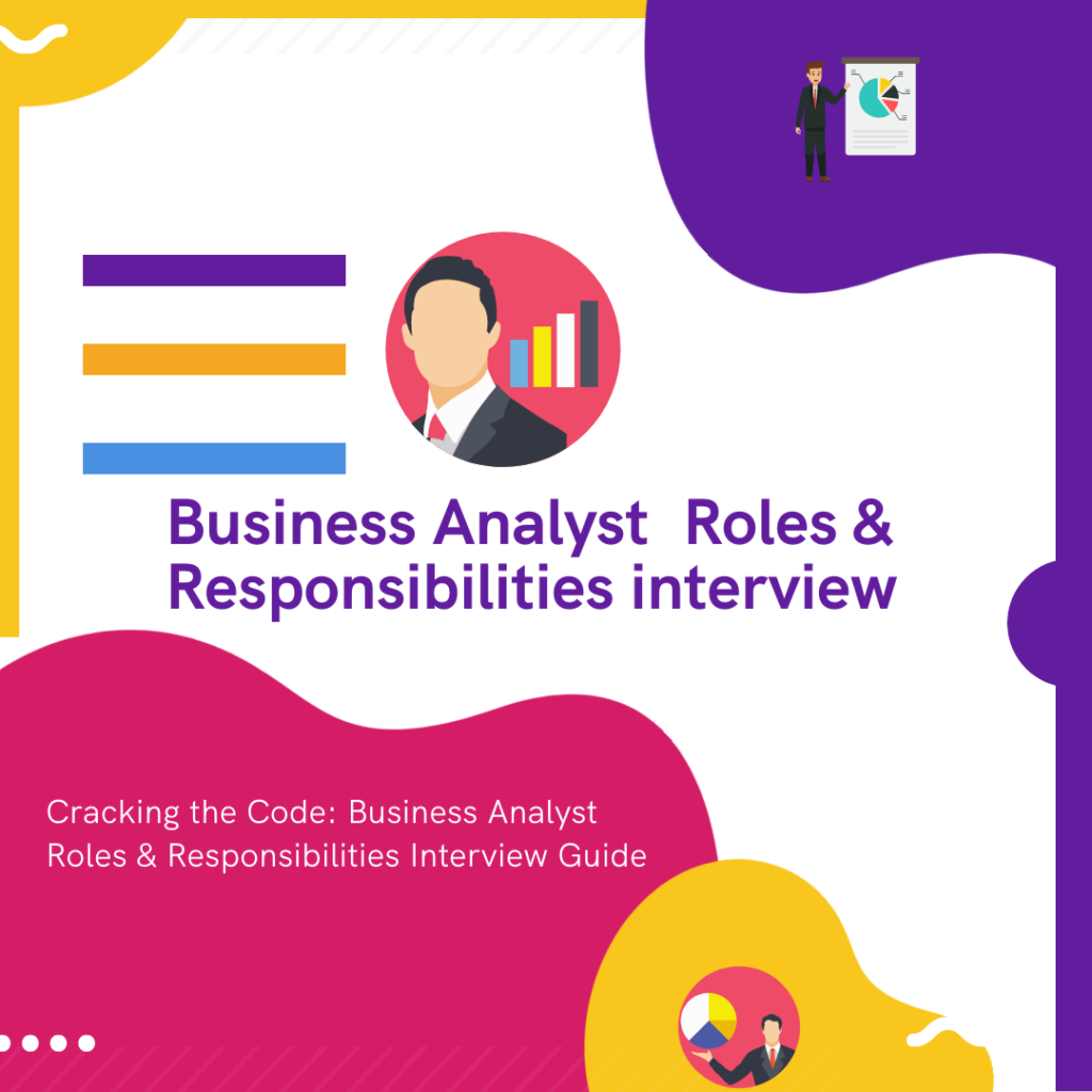 Business Analyst Roles & Responsibilities interview