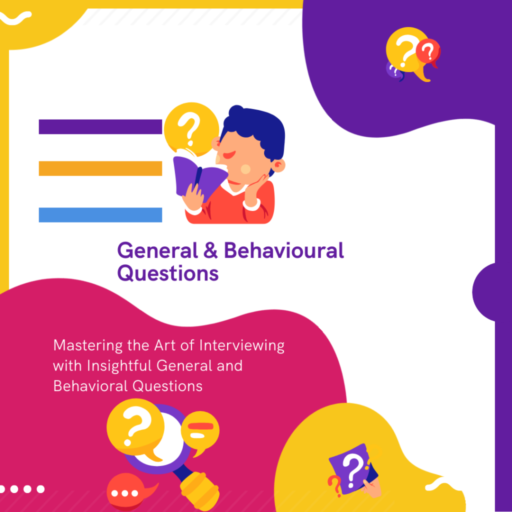 General and Behavioural Questions