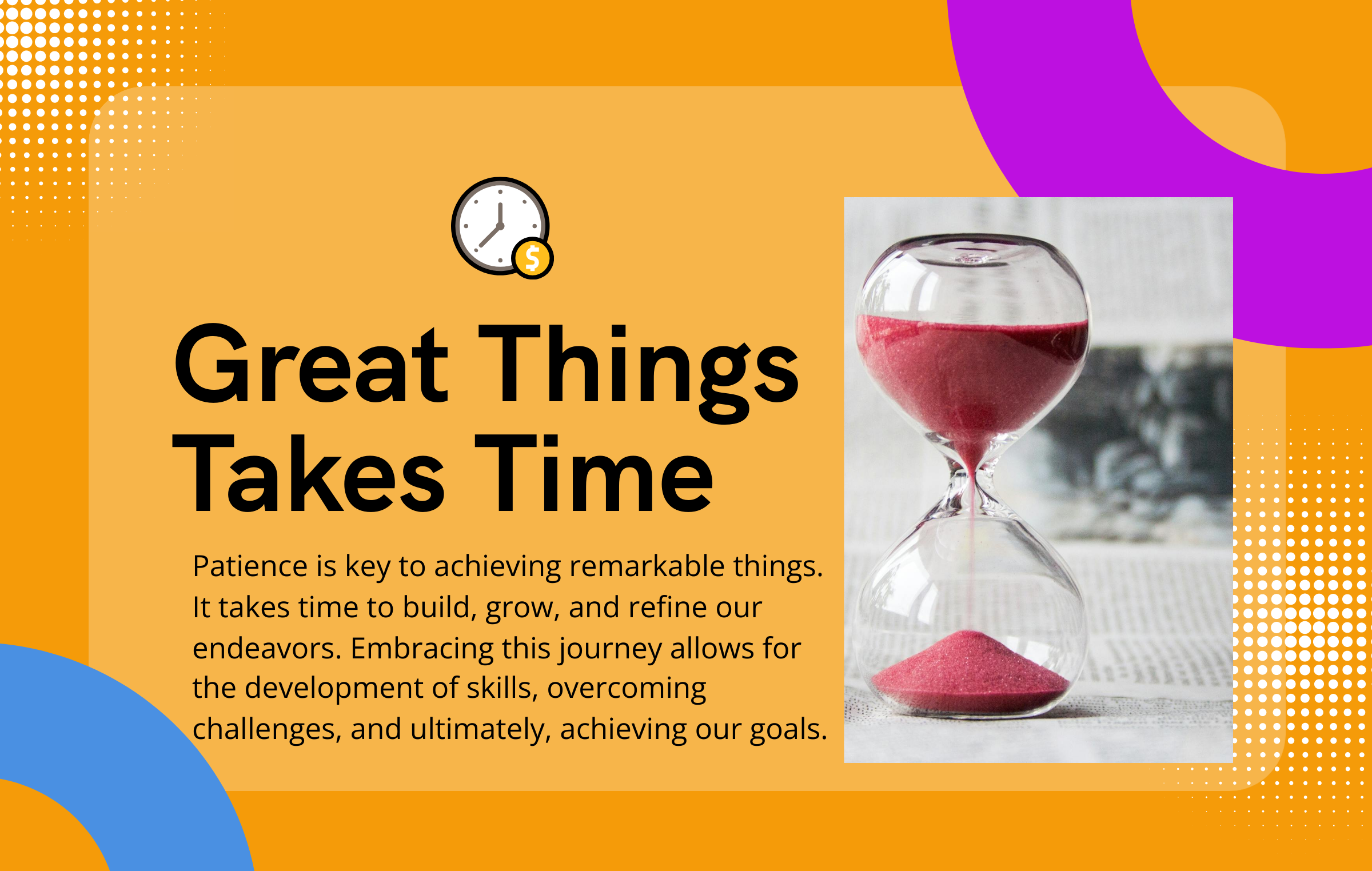 Great Things Take Time