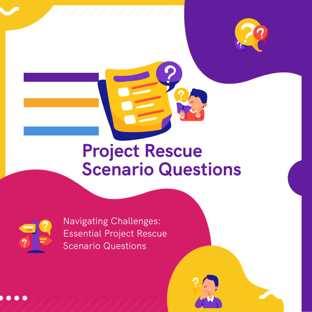 Project Rescue Scenario Questions