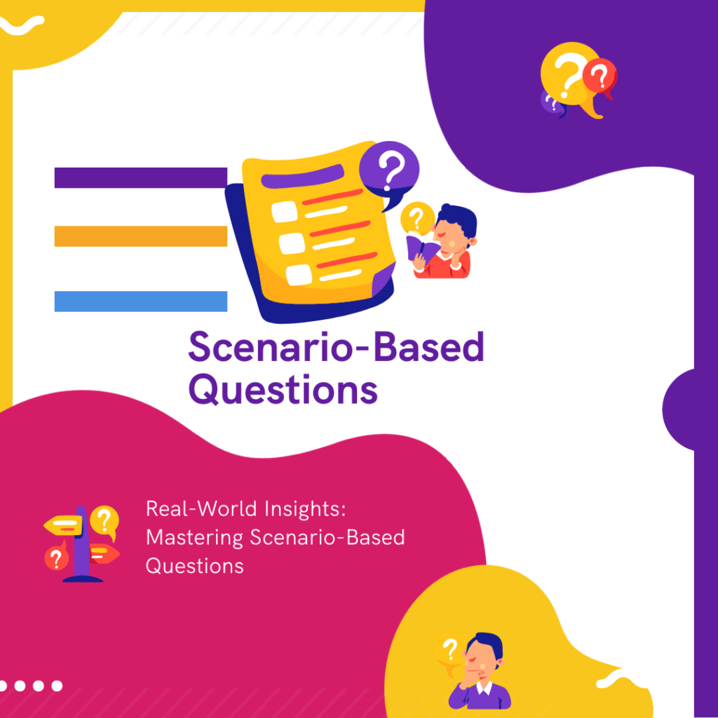 Mastering Scenario Based Questions