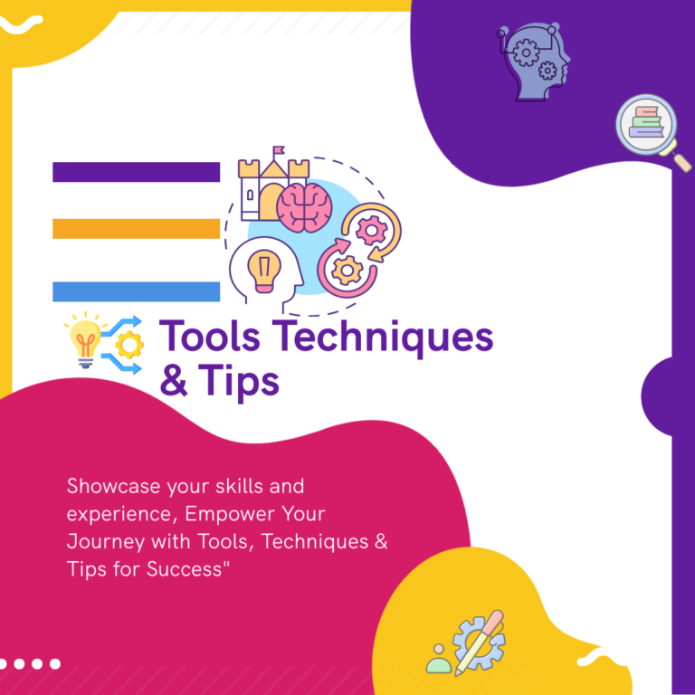 Tools Techniques & Tips