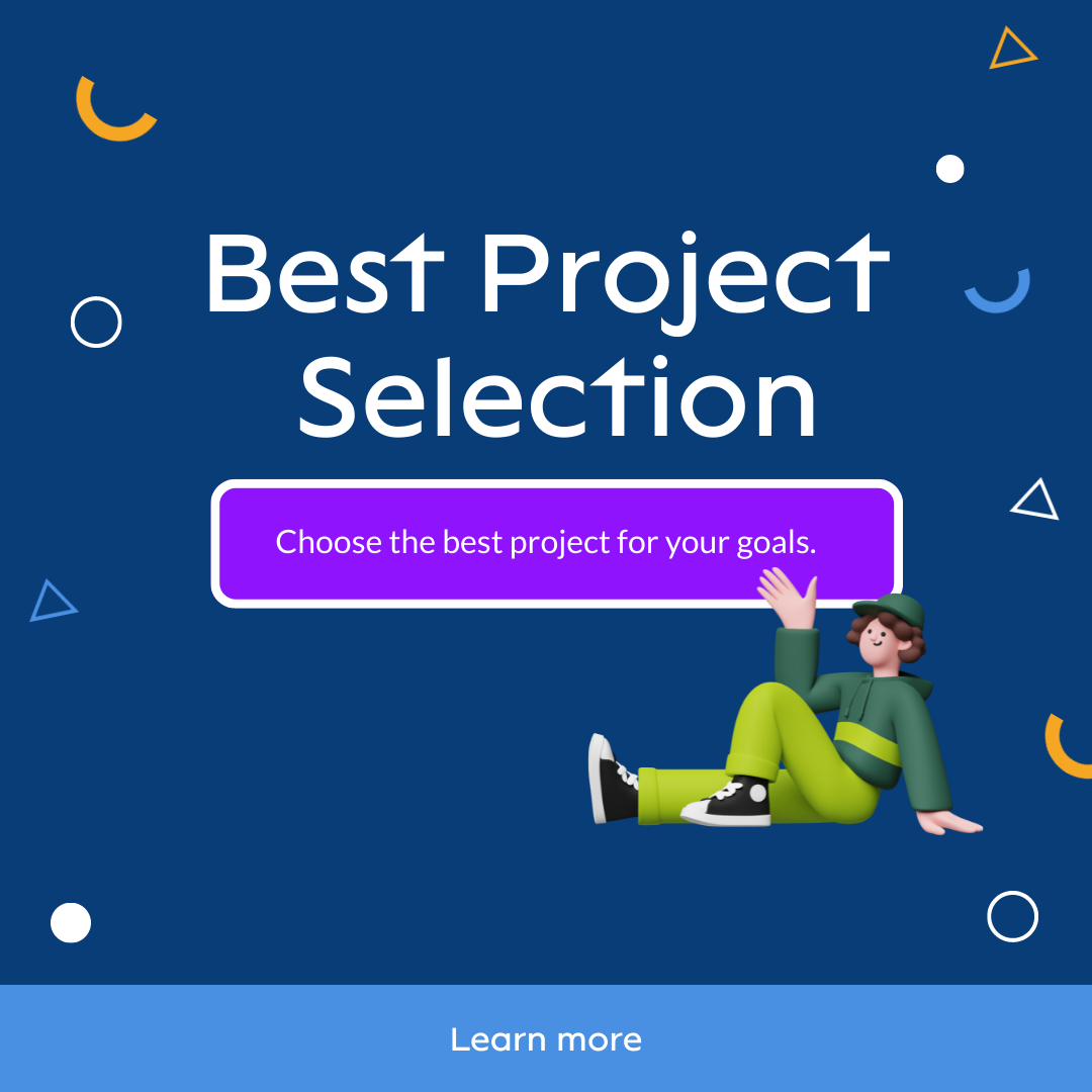 Project Selection: How to Choose the Best Project Out of Many